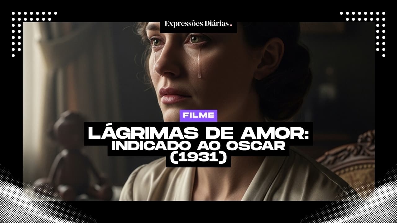 Frases do filme Lágrimas de Amor